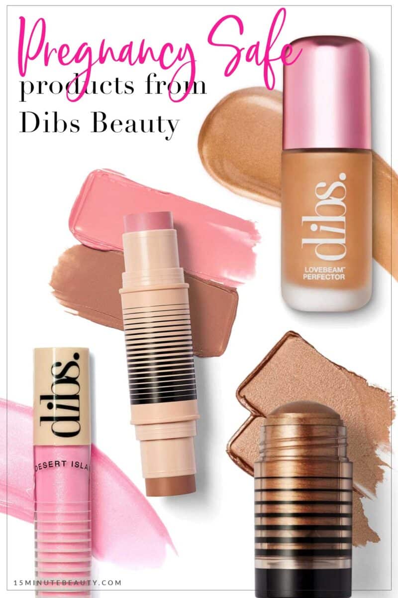 Pregnancy Safe Products from Dibs Beauty