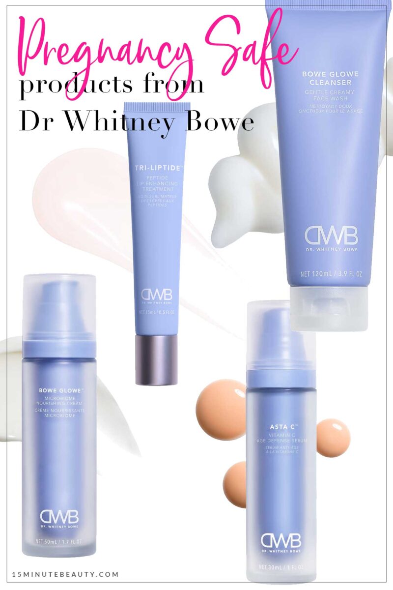 Pregnancy and Nursing Safe Products from Dr. Whitney Bowe Beauty