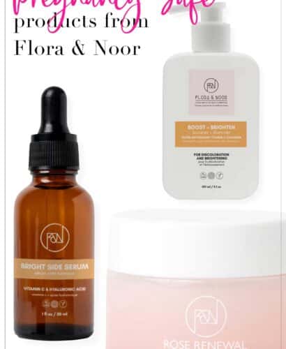 Pregnancy and Nursing Safe Products from Flora & Noor