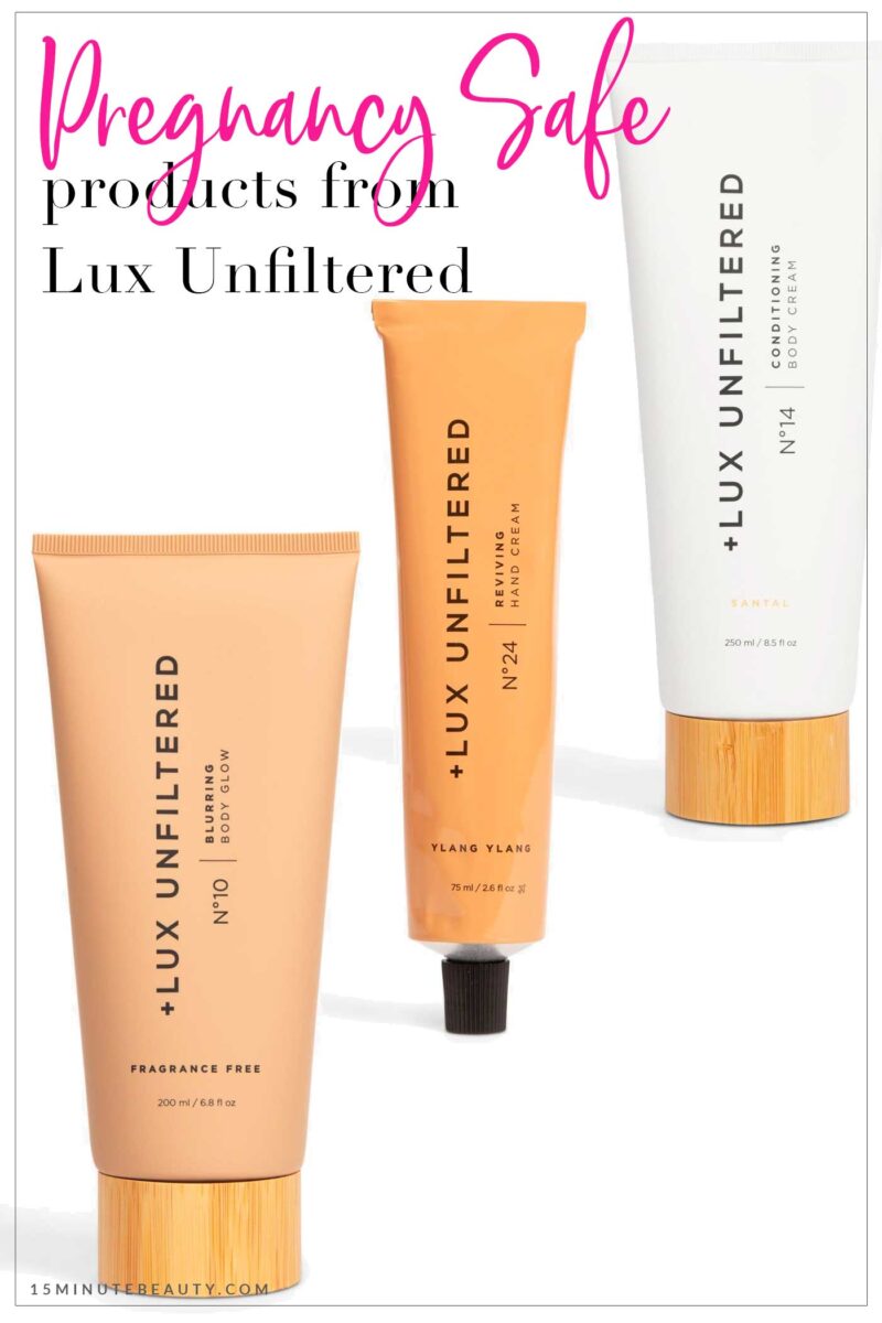 Pregnancy Safe Products from Lux Unfiltered