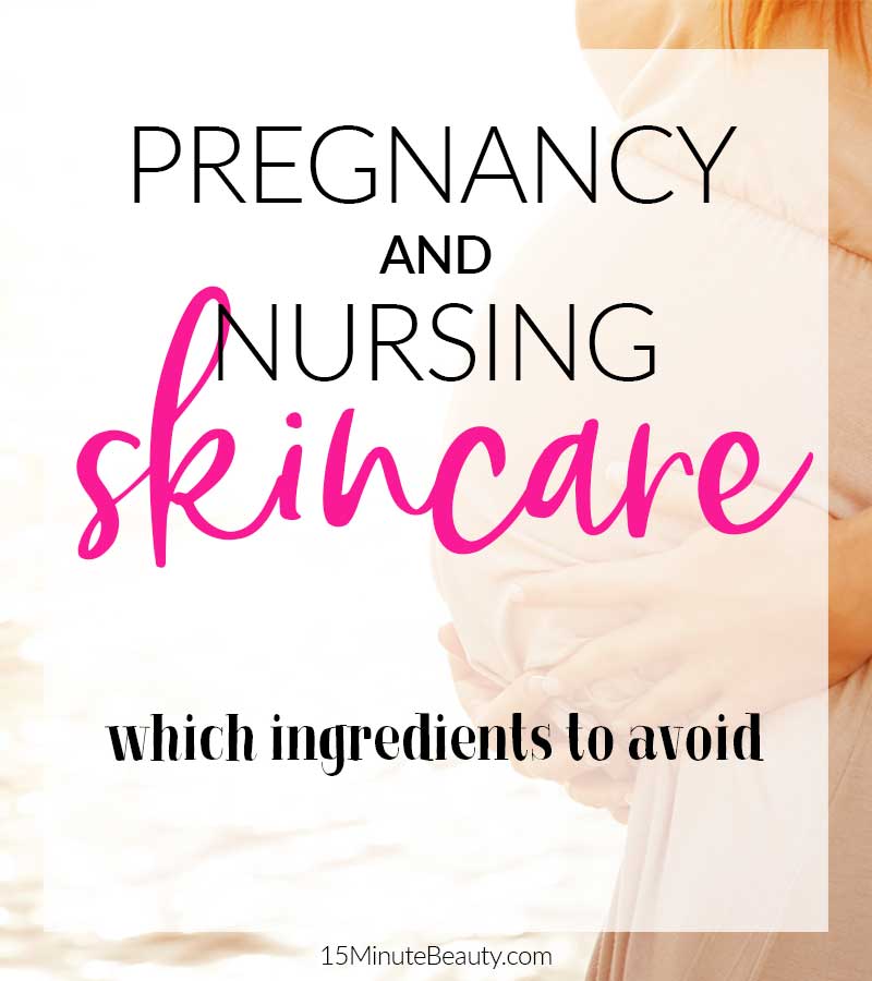 Pregnancy Skin Care Ingredients to Avoid